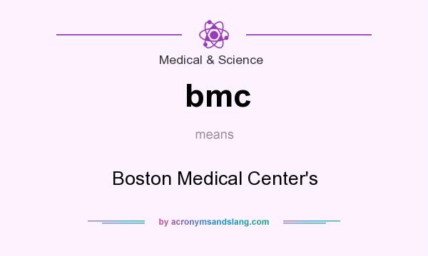What does bmc mean? It stands for Boston Medical Center`s