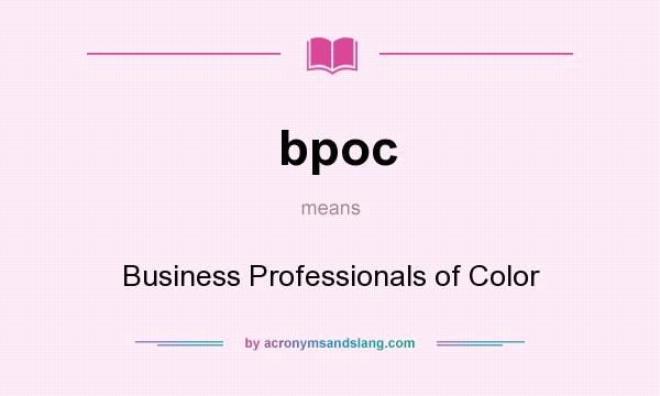 What does bpoc mean? It stands for Business Professionals of Color