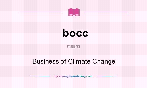 What does bocc mean? It stands for Business of Climate Change