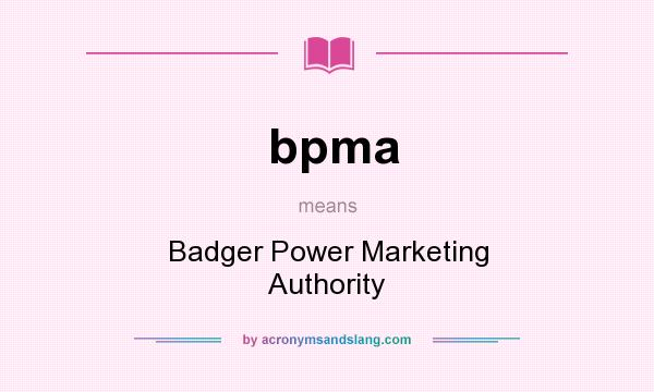 What does bpma mean? It stands for Badger Power Marketing Authority