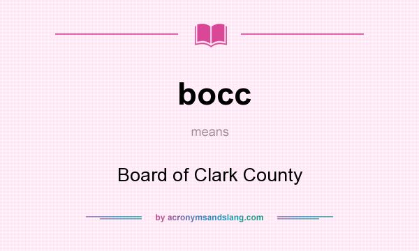 What does bocc mean? It stands for Board of Clark County