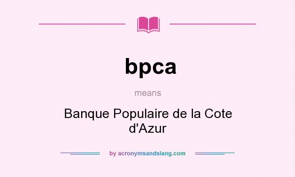 What does bpca mean? It stands for Banque Populaire de la Cote d`Azur