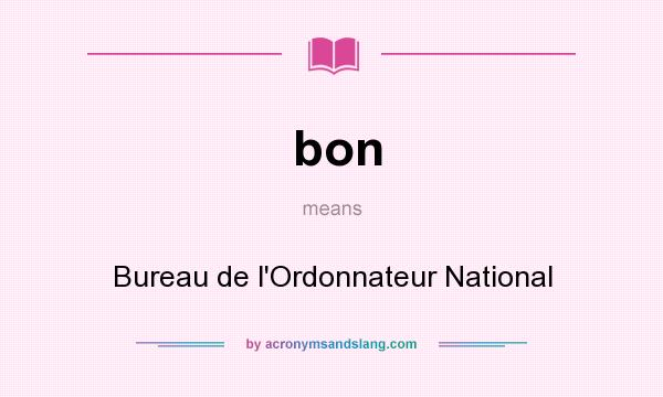 What does bon mean? It stands for Bureau de l`Ordonnateur National