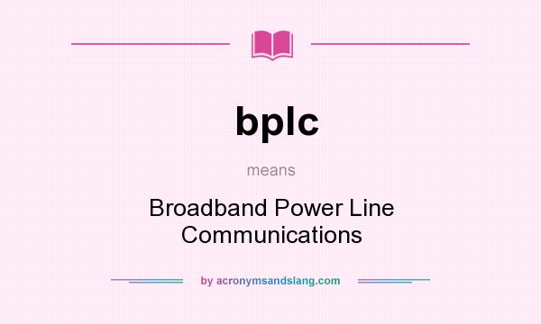 What does bplc mean? It stands for Broadband Power Line Communications