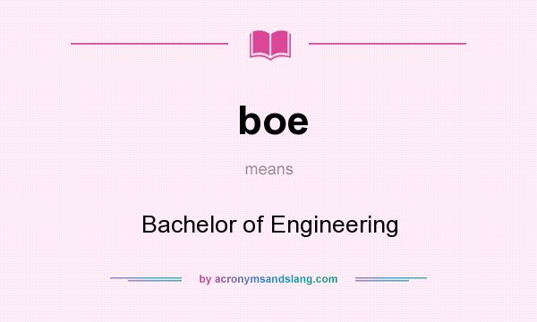 What does boe mean? It stands for Bachelor of Engineering