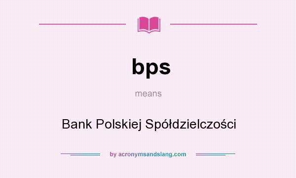What does bps mean? It stands for Bank Polskiej Spółdzielczości
