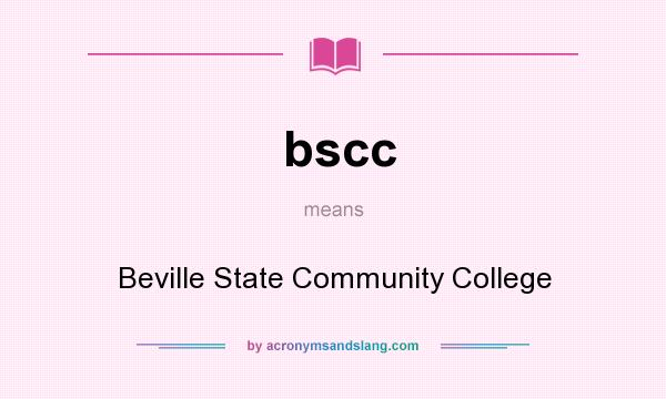 What does bscc mean? It stands for Beville State Community College