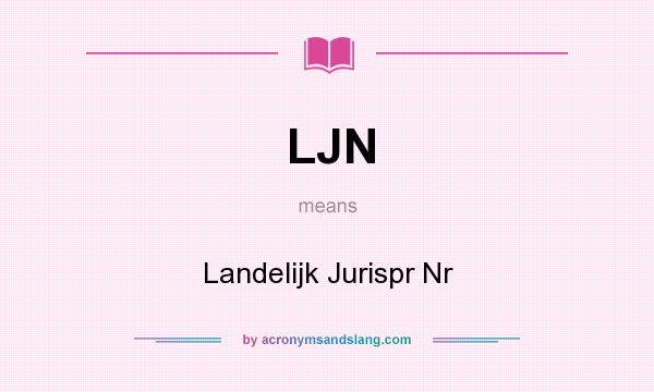 What does LJN mean? It stands for Landelijk Jurispr Nr