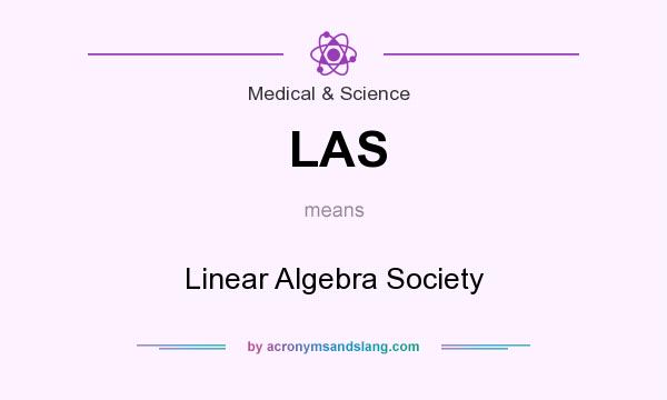 What does LAS mean? It stands for Linear Algebra Society