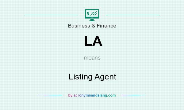 What does LA mean? It stands for Listing Agent