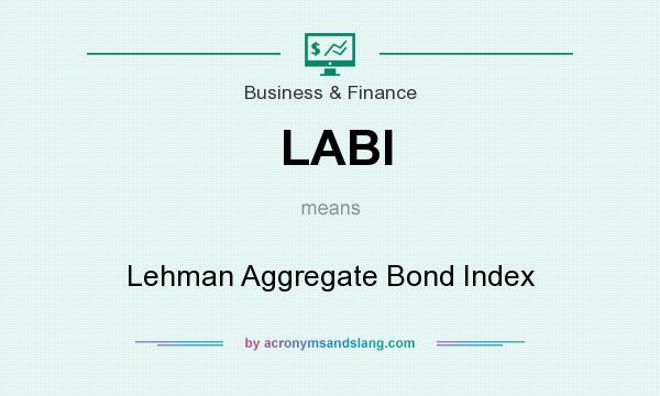 What does LABI mean? It stands for Lehman Aggregate Bond Index