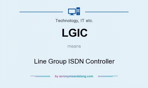 What does LGIC mean? It stands for Line Group ISDN Controller