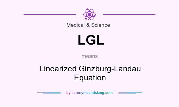 What does LGL mean? It stands for Linearized Ginzburg-Landau Equation