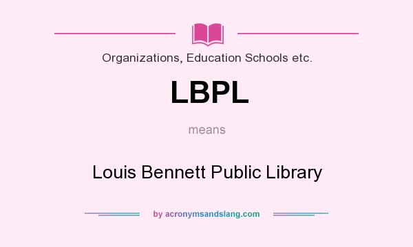 What does LBPL mean? It stands for Louis Bennett Public Library