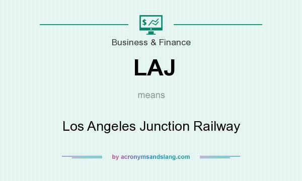 What does LAJ mean? It stands for Los Angeles Junction Railway