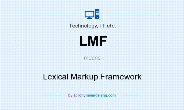 What does LMF mean? It stands for Lexical Markup Framework
