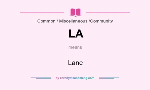What does LA mean? It stands for Lane
