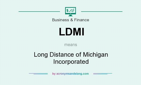 What does LDMI mean? It stands for Long Distance of Michigan Incorporated