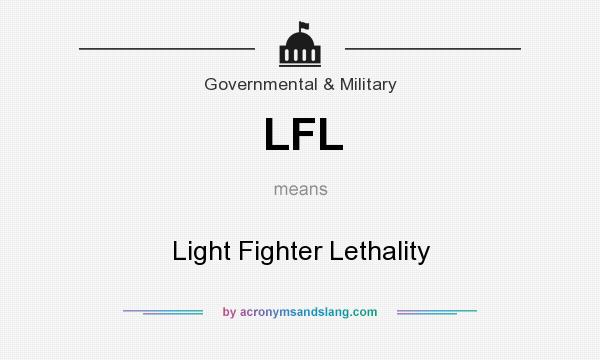 What does LFL mean? It stands for Light Fighter Lethality