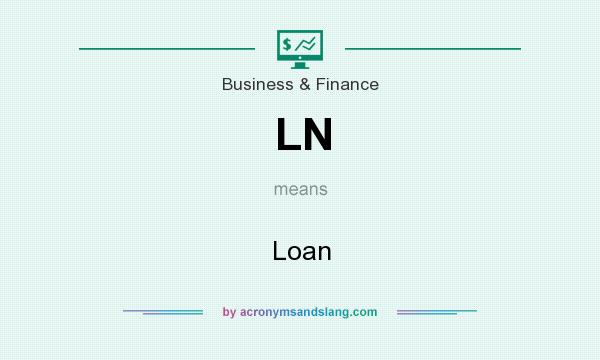What does LN mean? It stands for Loan