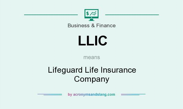 What does LLIC mean? It stands for Lifeguard Life Insurance Company