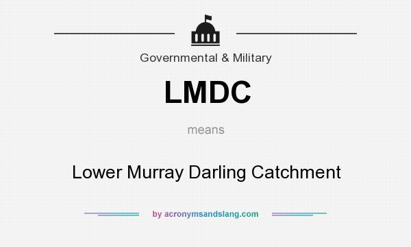 What does LMDC mean? It stands for Lower Murray Darling Catchment