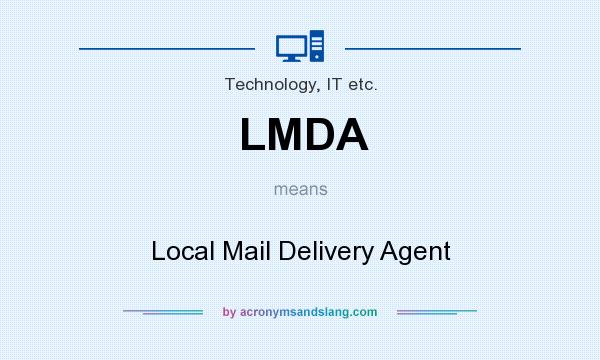 What does LMDA mean? It stands for Local Mail Delivery Agent