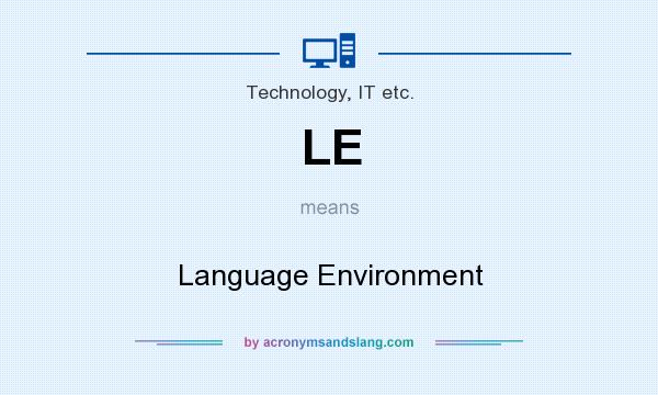 What does LE mean? It stands for Language Environment