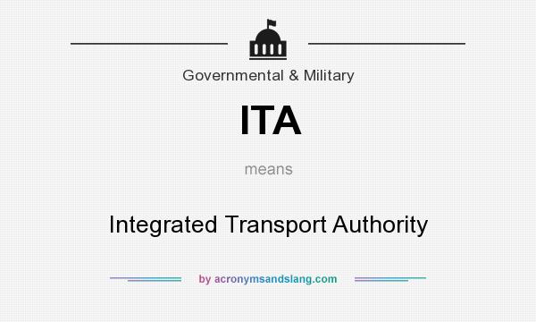 What does ITA mean? It stands for Integrated Transport Authority