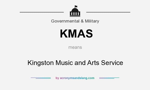 What does KMAS mean? It stands for Kingston Music and Arts Service