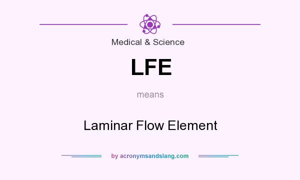 What does LFE mean? It stands for Laminar Flow Element