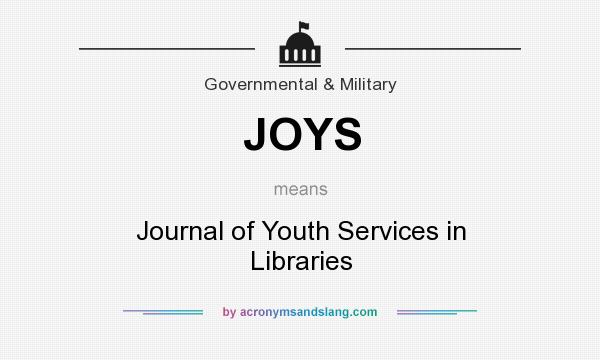 What does JOYS mean? It stands for Journal of Youth Services in Libraries