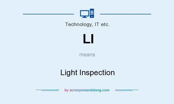 What does LI mean? It stands for Light Inspection