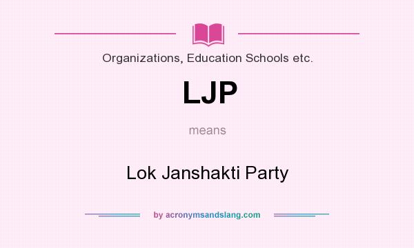 What does LJP mean? It stands for Lok Janshakti Party