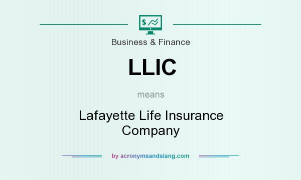 What does LLIC mean? It stands for Lafayette Life Insurance Company