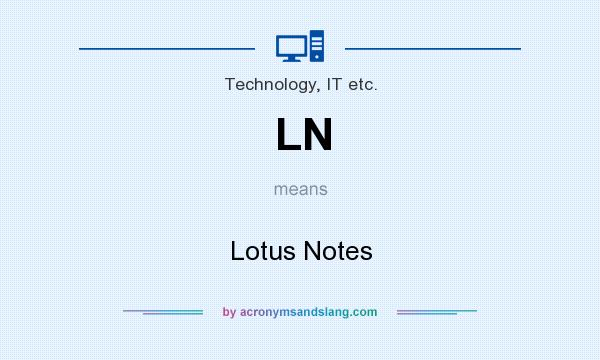 What does LN mean? It stands for Lotus Notes