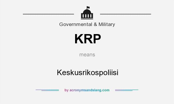 What does KRP mean? It stands for Keskusrikospoliisi