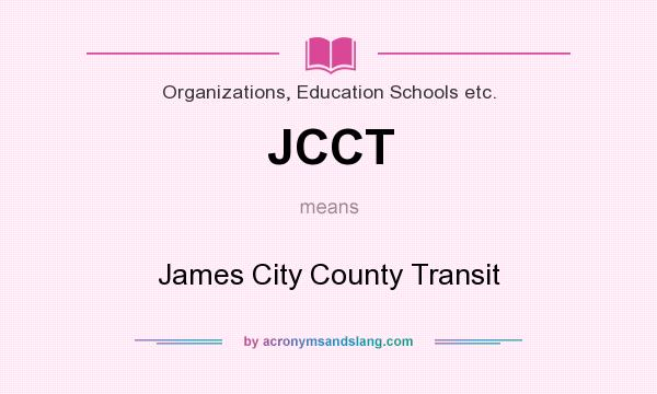 What does JCCT mean? It stands for James City County Transit