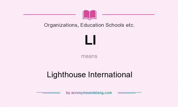 What does LI mean? It stands for Lighthouse International