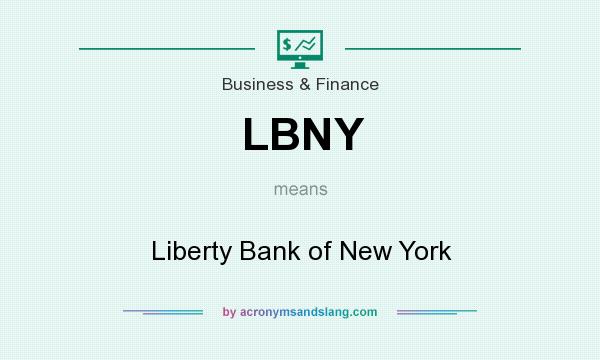 What does LBNY mean? It stands for Liberty Bank of New York