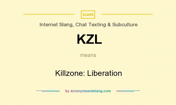 What does KZL mean? It stands for Killzone: Liberation