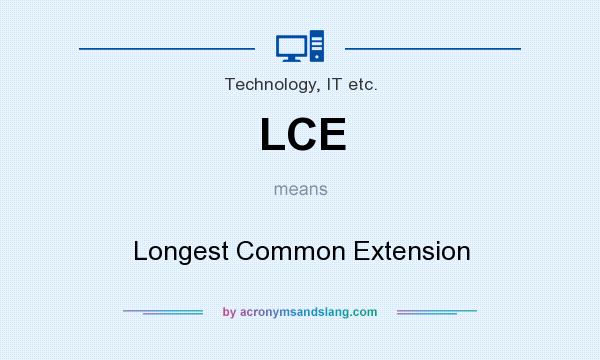 What does LCE mean? It stands for Longest Common Extension