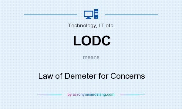 What does LODC mean? It stands for Law of Demeter for Concerns