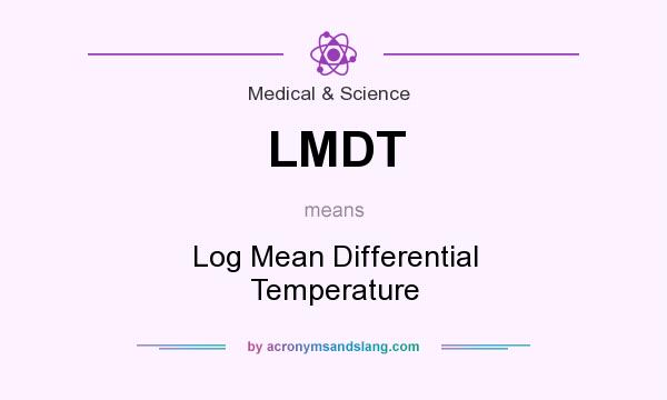 What does LMDT mean? It stands for Log Mean Differential Temperature