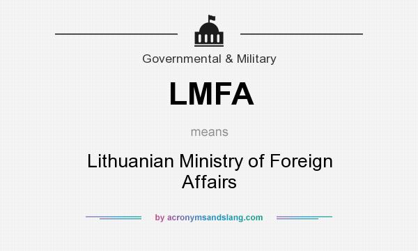 What does LMFA mean? It stands for Lithuanian Ministry of Foreign Affairs