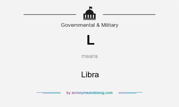 What does L mean? It stands for Libra