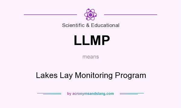 What does LLMP mean? It stands for Lakes Lay Monitoring Program