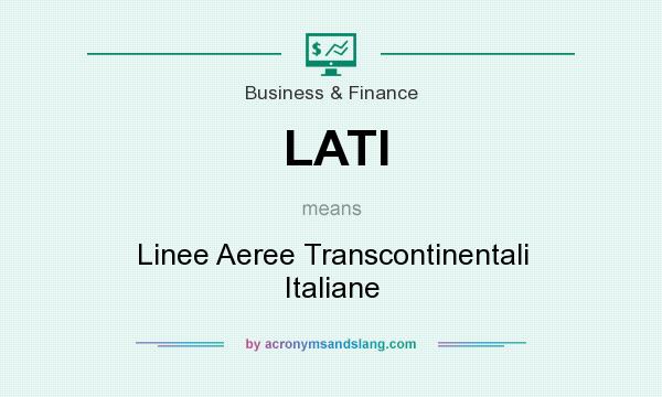 What does LATI mean? It stands for Linee Aeree Transcontinentali Italiane