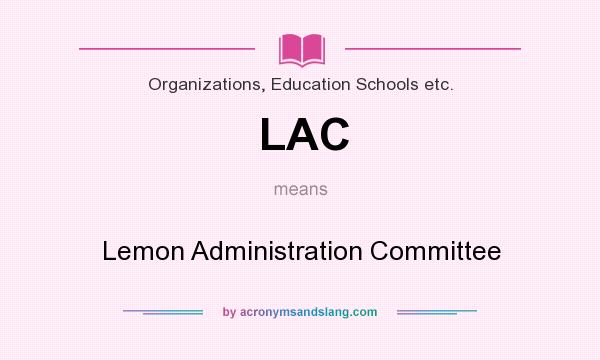 What does LAC mean? It stands for Lemon Administration Committee
