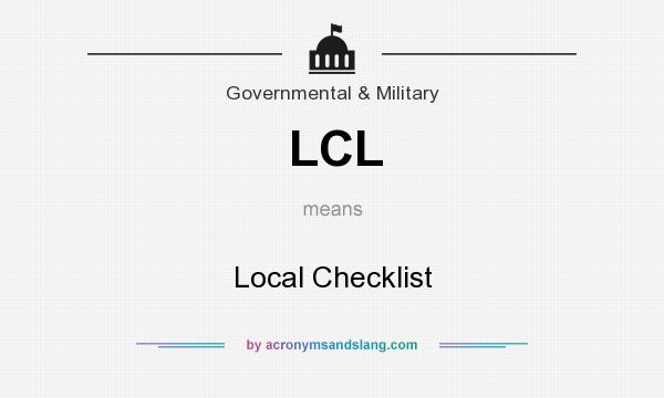 What does LCL mean? It stands for Local Checklist
